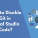 How to Disable Git in Visual Studio Code