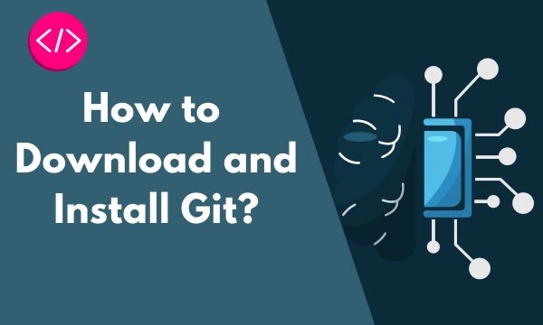 How to Download and Install Git